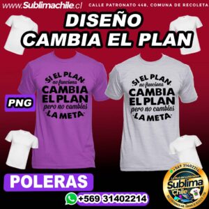 Diseño Cambia el Plan para Sublimar Poleras - PNG