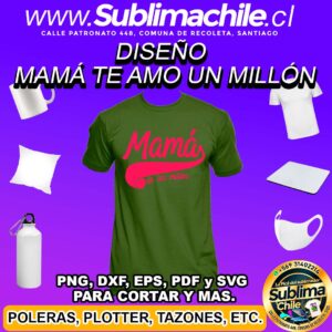 Diseño Mamá Te Amo un Millón para Sublimar - PNG, DXF, EPS, PDF y SVG