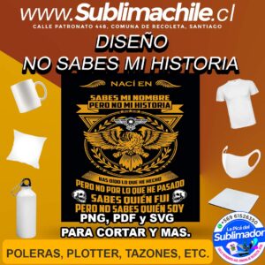 Diseño No Sabes Mi Historia para Sublimar - SVG, PDF y PNG