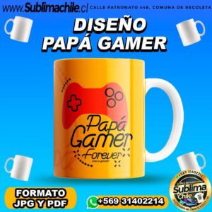 Diseño Papá Gamer para Sublimar Tazones Editable en CDR - PDF y JPG