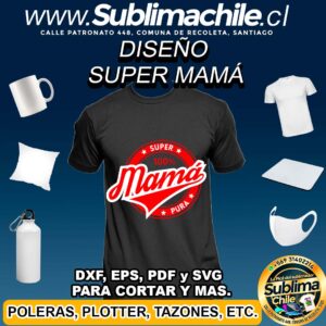 Diseño Super Mamá para Sublimar - DXF, EPS, PDF y SVG