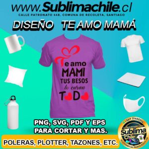 Diseño Te amo Mamá para Sublimar - SVG, EPS, PDF y PNG