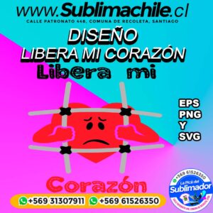 Diseño de Liberar Mi Corazón para sublimar Editable en CDR - EPS, PNG y SVG