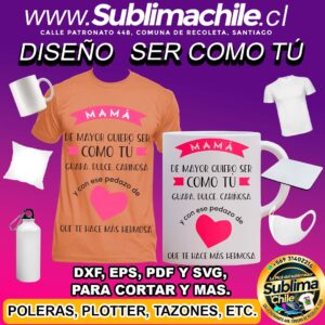 Diseño de Quiero ser como Tú para Sublimar - DXF, EPS, PDF y SVG