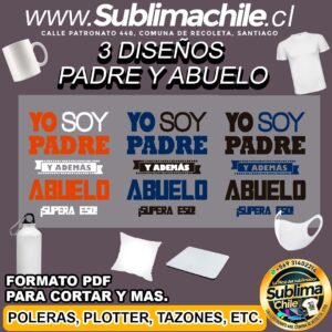 3 Diseños de Soy Padre y Abuelo para Sublimar editable en CDR - PDF
