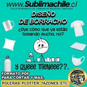Diseños de "Borracho" para Sublimar - PDF Editable en CDR