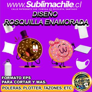 Diseño de Rosquilla Enamorada para Sublimar Editable en CDR - EPS