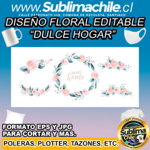 Diseño floral editable de "dulce hogar" para sublimar - EPS y JPG