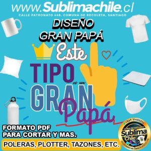 Diseños de Gran Papá para Sublimar Editable en CDR - PDF