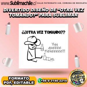 Divertido diseño de otra vez tomando para sublimar - PDF, EDITABLE