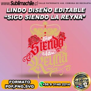 Lindo diseño editable "Sigo siendo la reyna" para sublimar - PDF,PNG,SVG,EDITABLE