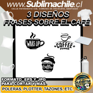 3 Diseños de Frases del Café para Sublimar - JPG y EPS