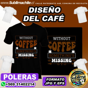 Diseño Sobre el Café para Sublimar Poleras - JPG y EPS