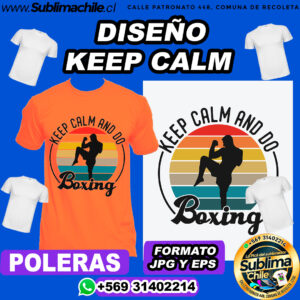 Diseño de Keep Calm para Sublimar Poleras - EPS y JPG