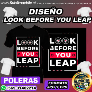 Diseño de Look Before You Leap para Sublimar Poleras - JPG y EPS