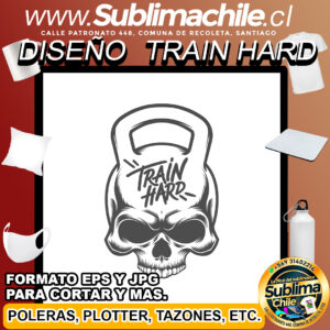 Diseño de Train Hard para Sublimar - EPS y JPG