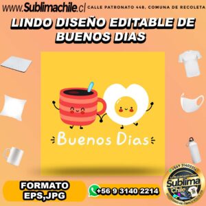 Lindo diseño editable de buenos dias para sublimar- EPS,JPG