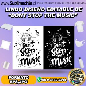 Lindo diseño editable de dont stop the music para sublimar - EPS,JPG